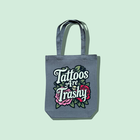 Tattoos Are Trashy Tote