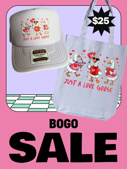 Just a Love Goose BOGO