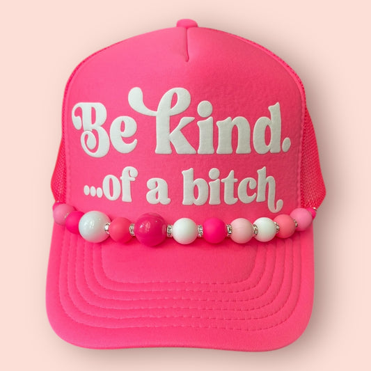 Neon Pink Be Kind... of a b Cap